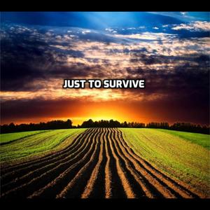 Just To Survive (feat. T Doug Adair, Kevin Campbell & Carl Holtz)