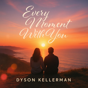 Every Moment With You