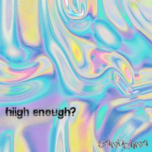 Hiigh Enough (Explicit)