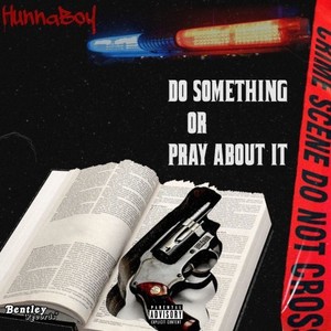 Do Something or Pray About It (Explicit)