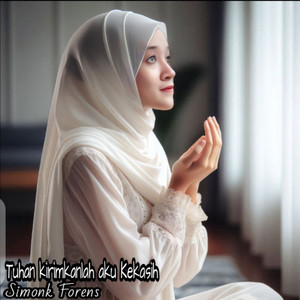 Tuhan Kirimkanlah Aku kekasih