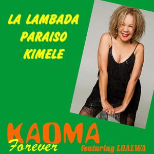 Kaoma Forever (feat. Loalwa)