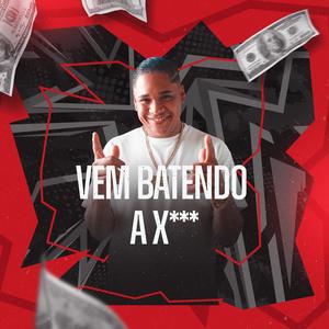 VEM BATENDO A X (feat. MC MENOR KAUAN) (Explicit)