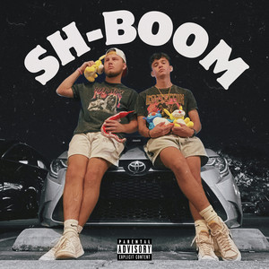 Sh-Boom (Explicit)