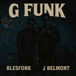 G FUNK (Explicit)