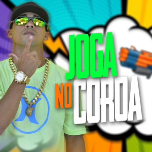 Joga No Coroa (Explicit)