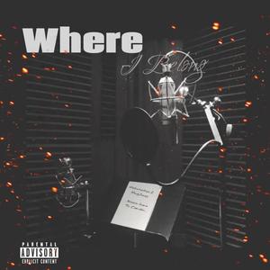 Where I Belong (feat. KingJones) [Explicit]