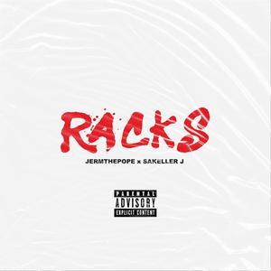 Racks (feat. Sakeller J) [Explicit]