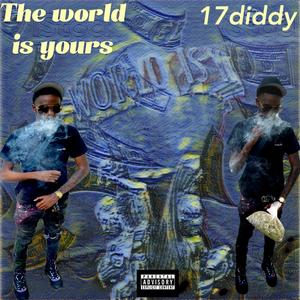 The world is yours (Explicit)