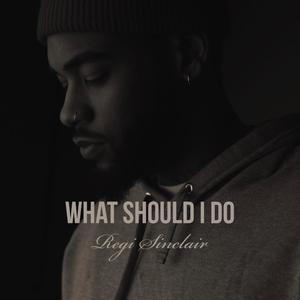 What should i do (Explicit)