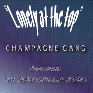 Lonely at the Top (feat. Tg1 & Chilla Jones)