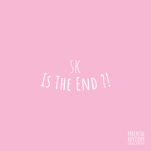 Is the End?! (Explicit)