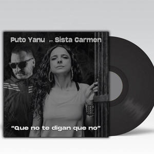 Que no te digan que no (feat. Sista Carmen) (Explicit)
