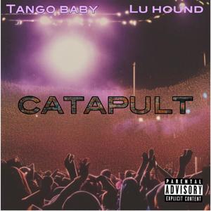 CATAPULT (feat. Lu Hound) [Explicit]