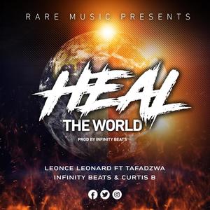 Heal the world(feat. Tafadzwa, Infinity Beatz & Curtis B)