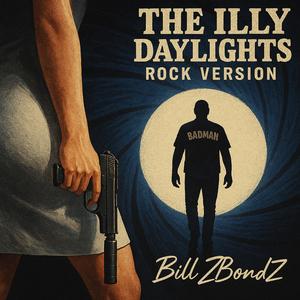 The Illy Daylights (Rock Version)