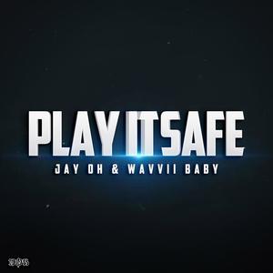 Play It Safe (Explicit)