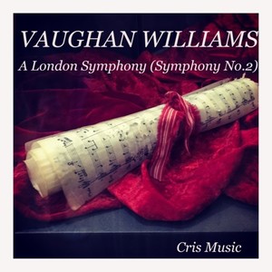 Vaughan Williams: A London Symphony (Symphony No.2) (Live)