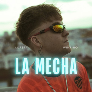 La Mecha (Explicit)