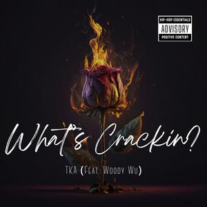 What's Crackin? (feat. WoodyWu) (Explicit)
