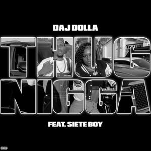 Thug Nigga (feat. Siete Boy) [Explicit]
