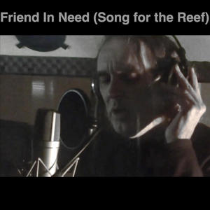 Friend in Need (Song for the Reef)
