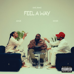 Feel a Way (Explicit)