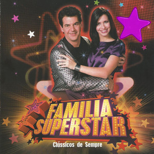 Família Superstar - Clássicos de Sempre