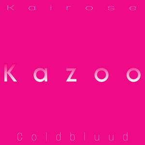 Kazoo (feat. Coldbluud & Bluud Red Roses) (Explicit)