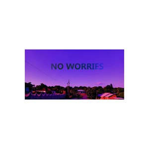 No Worries (Explicit)
