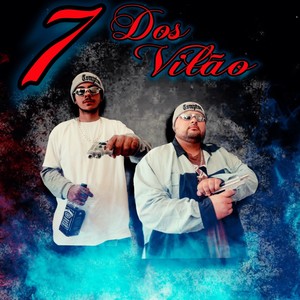 7 dos Vilao (Explicit)