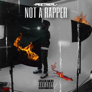 NOT A RAPPER (Explicit)