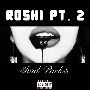 Roshi Pt. II (Explicit)