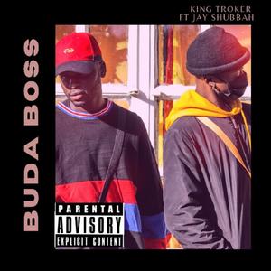 BUDA BOSS (feat. Jay Shubbah) [Explicit]