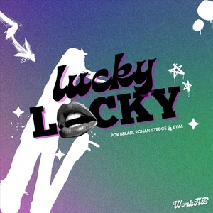 Lucky Lucky (Explicit)