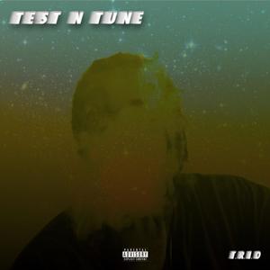 Test N Tune (Explicit)