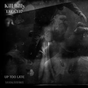 Up Too Late (feat. Dexter White & Branden Collins) (Explicit)
