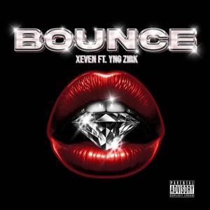 Bounce (feat. YNG ZIRK) (Explicit)