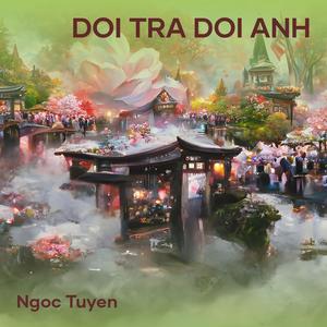 DOI TRA DOI ANH