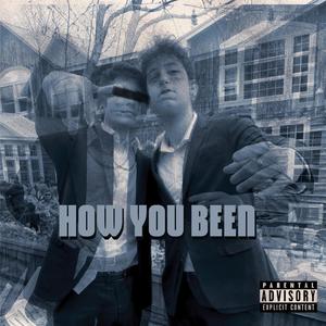 How You Been (Explicit)