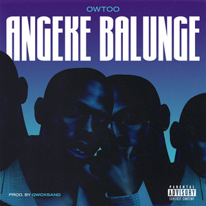 Angeke Balunge (Explicit)