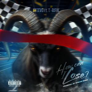 How Can I Lose? (feat. T-Rifik) (Explicit)