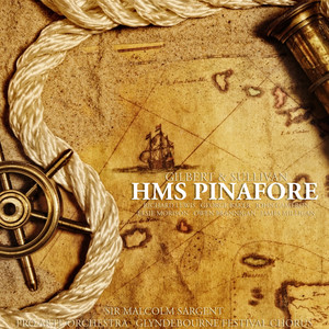 HMS Pinafore (or, The Lass that Loved a Sailor) - Act I: This very night (Josephine, Hebe, Ralph, Boatswain, Relatives, Sailors, Dick)