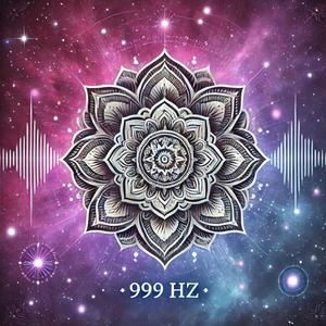 Frequency of God 999 Hz: Spiritual Awakening and Higher Mind Expansion