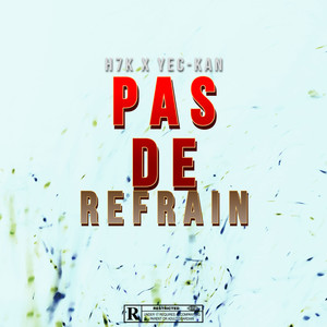 Pas de refrain (Explicit)