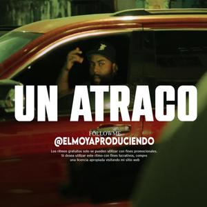 UN ATRACO (RAP TYPE BEAT)