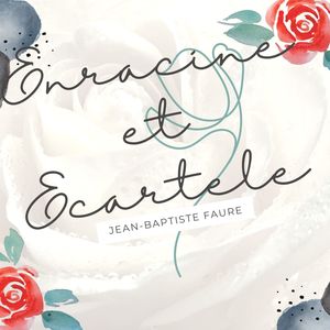 Enracine et Ecartele