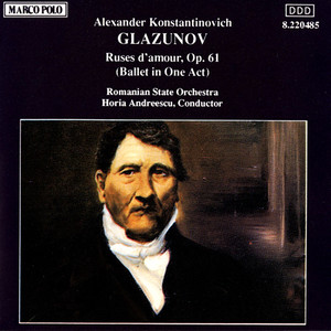 GLAZUNOV: Ruses d'amour, Op. 61