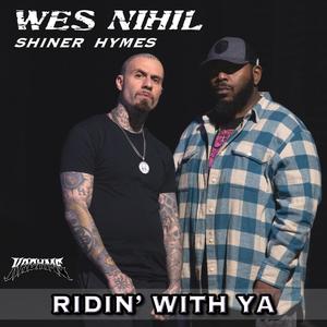 Wes Nihil Ridin With Ya (Explicit)