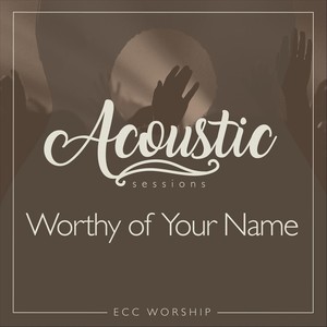 Worthy of Your Name (feat. Barton Shaw & Val Welch)